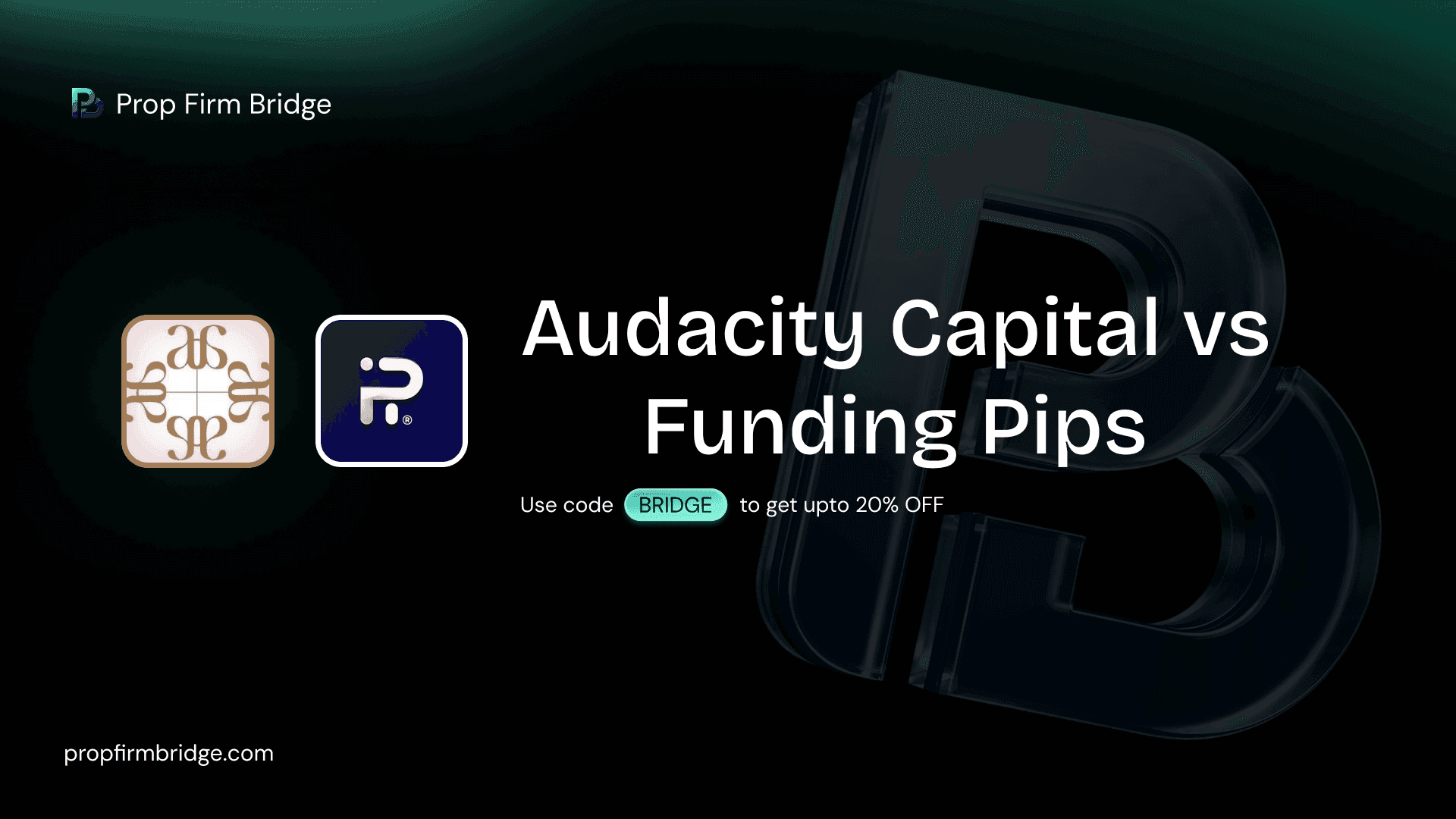 Audacity Capital vs Funding Pips 2026: Honest Comparison Guide + Exclusive Coupon Codes